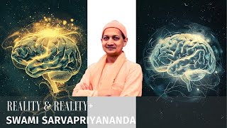 Reality amp Reality  Swami Sarvapriyananda [upl. by Elsi409]