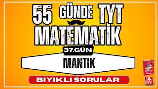 Mantık Bıyıklı Sorular 4  55 Günde TYT Matematik Kampı  37 Gün  YKS [upl. by Anirt]