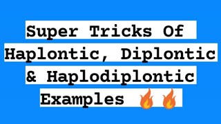 Haplontic Diplontic amp HaploDiplontic Examples With TricksBiological Classification Chapter Tricks [upl. by Nobel979]