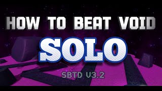 How to EASILY beat VOID SOLO SBTD V32 [upl. by Adrahc994]