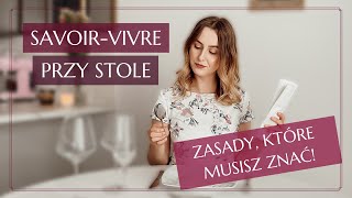 10 prostych zasad etykiety przy stole  Savoirvivre [upl. by Bernie]