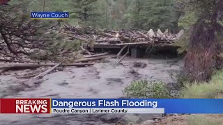 Reach Higher Ground By Any Means Necessary Flash Flooding Occurring Along Poudre Canyon [upl. by Gweneth]