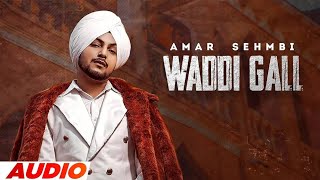 Waddi Gall New Punjabi Latest Song  New Latest Hitz Song  Bew Punjabi Song 2024 amarsehmbi [upl. by Ecinue822]