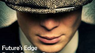 Peaky Blinders Theme Futures Edge Bootleg Remix [upl. by Griffie]