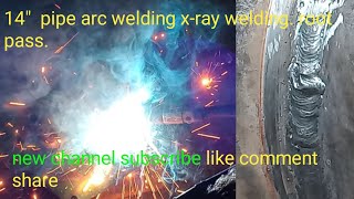 14quot pipe arc welding 6G stick welding test rood pass E6013 E7018 welding position 1G 2G 3G 4G 6G [upl. by Ytissahc576]