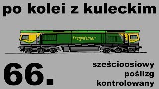 Po kolei z Kuleckim  Odcinek 66  Sześcioosiowy poślizg kontrolowany [upl. by Akins471]