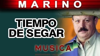 Marino  Tiempo De Segar musica [upl. by Wystand]