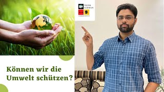 Können wir die Umwelt schützen  B1 Sprechen Topic [upl. by Mccully]