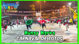 Carnaval de Totos  Ayacucho  Munay Marka  22 Aniversario SUMAQ SONQO [upl. by Averill239]