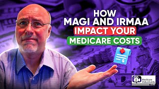 📉 How MAGI and IRMAA Impact Your Medicare Costs 💸 [upl. by Nnaylrebmik476]