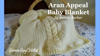 Aran Appeal Baby blanket [upl. by Atnahsal309]