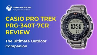 Casio Pro Trek PRG340T7CR Review The Ultimate Outdoor Companion [upl. by Tarrant]