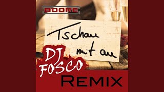 Tschau mit Au DJ Fosco Remix Edit [upl. by Amend]