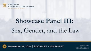 Showcase Panel III Sex Gender and the Law 2024 NLC [upl. by Wilder]