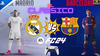 EA SPORTS FC 24  Real Madrid Vs Barcelona  FtMbappe ElClasico  LaLiga 2425 Full Match 4K HDR [upl. by Atnod]