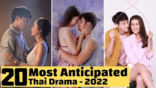 Top 20 Most Anticipated Thai Drama in 2022  Thai Lakorn 2022 [upl. by Nayab]