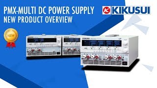 PMXMulti DC Power Supply Overview [upl. by Adiehsar]