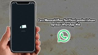 Cara Menonaktifkan Notifikasi Pemberitahuan Aplikasi WhatsApp web [upl. by Ranice94]