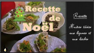 Recette de Noël  Les Huîtres tièdes de Julie Andrieu [upl. by Carder334]