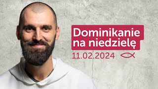 Dominikanie na niedzielę 11022024  Mateusz Paluch OP [upl. by Alyahsat]