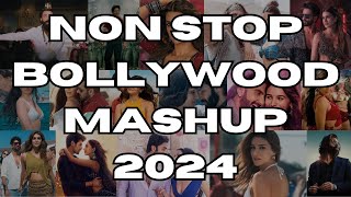 NON STOP BOLLYWOOD PARTY MIX MASHUP 2024  LATEST BOLLYWOOD DANCE PARTY DJ MIX NEW YEAR SONG 2024 [upl. by Fachini]