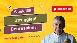 Week 169 Keto Update Stress amp Depression Getting Back on Track │ Ron’s Keto Café [upl. by Devlin911]