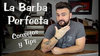 LA BARBA PERFECTA Tips y Consejos  Eduardo Pedrero [upl. by Aniteb]