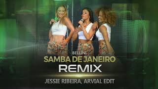 Bellini  Samba De Janeiro REMIX  Jessie Ribeira ARVIAL [upl. by Attenoj]