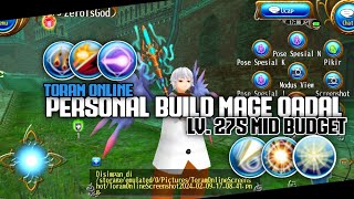 PERSONAL BUILD MAGE QADAL LV 275 MID BUDGET  TORAM ONLINE [upl. by Adnowal665]