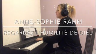 Regardez l’humilité de Dieu  AnneSophie Rahm Piano [upl. by Suoivatco900]