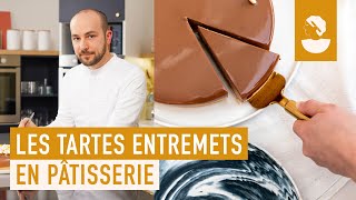 Les tartes entremets en pâtisserie [upl. by Eyahsal]