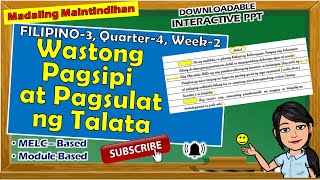 FILIPINO 3  Q4  WEEK 2  WASTONG PAGSIPI AT PAGSULAT NG TALATA [upl. by Sherar]