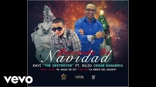 Xavi The Destroyer  Parranda de Navidad Audio ft Julio Sanabria [upl. by Eatnod]