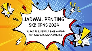 JADWAL PENTING SKB CPNS 2024 JANGAN SAMPAI SALAH [upl. by Pembroke]