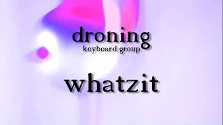 Whatzit [upl. by Dagna]