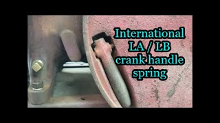 IHC International LA  LB Engine crank handle spring how to [upl. by Eissalc]