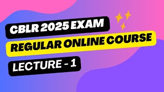 CBLR 2025 I Regular Course I Lecture 1 I CBLR 2018 I Prof Rajesh Tayal [upl. by Nama]