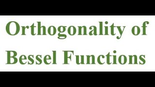 L39 Orthogonality of Bessel Functions Ordinary Differential Equation MSc Mathematics [upl. by Xymenes187]