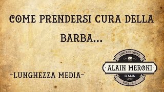 COME PRENDERSI CURA DELLA BARBA [upl. by Eeladnerb]