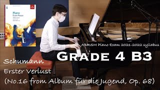 Grade 4 B3  Schumann  Erster Verlust Op68 No16  ABRSM Piano Exam 20212022  Stephen Fung 🎹 [upl. by Weitman]