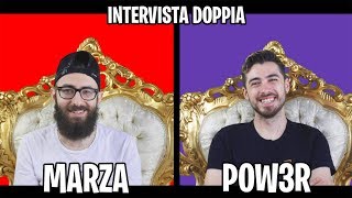 INTERVISTA DOPPIA  POW3R vs MARZA SPECIALE 200K [upl. by Veta]