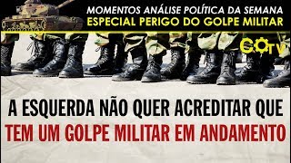 A esquerda não quer acreditar que tem um golpe militar em andamento [upl. by Sylvie47]