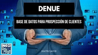 DENUE  Base de datos gratuita para prospección de clientes [upl. by Anihsak807]