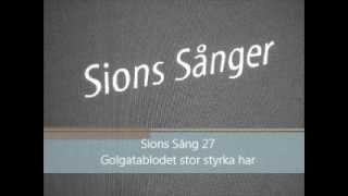 Sions Sång 27 Golgatablodet stor styrka har [upl. by Helli]