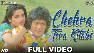 Chehra Tera Kitabi Full Video  Kasam  Chunky Pandey Neelam  Udit Narayan Alka Yagnik [upl. by Carpenter586]