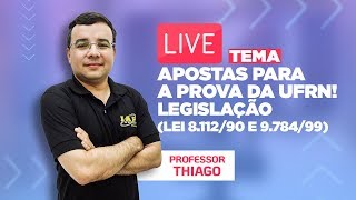 LIVE APOSTA PARA A PROVA DA UFRN LEGISLAÇÃO [upl. by Cesya]