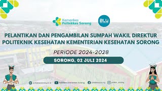 Pelantikan amp Pengambilan Sumpah Wakil Direktur Poltekkes Kemenkes Sorong Periode 20242028 [upl. by Oiram]