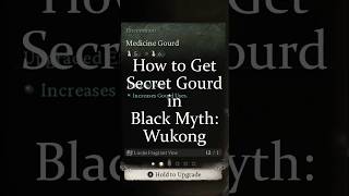 How to Get Secret Gourd in Black Myth Wukong blackmyth blackmythwukong wukong [upl. by Vincenz40]