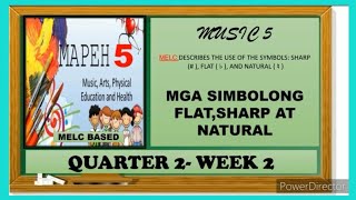 MAPEH 5MUSIC  MGA SIMBOLONG SHARPFLAT AT NATURAL  QUARTER 2 WEEK 2 [upl. by Jaimie32]