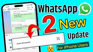 2 WhatsApp new update for iPhone  WhatsApp Scan Document new feature  Whatsapp update for iPhone [upl. by Oos91]